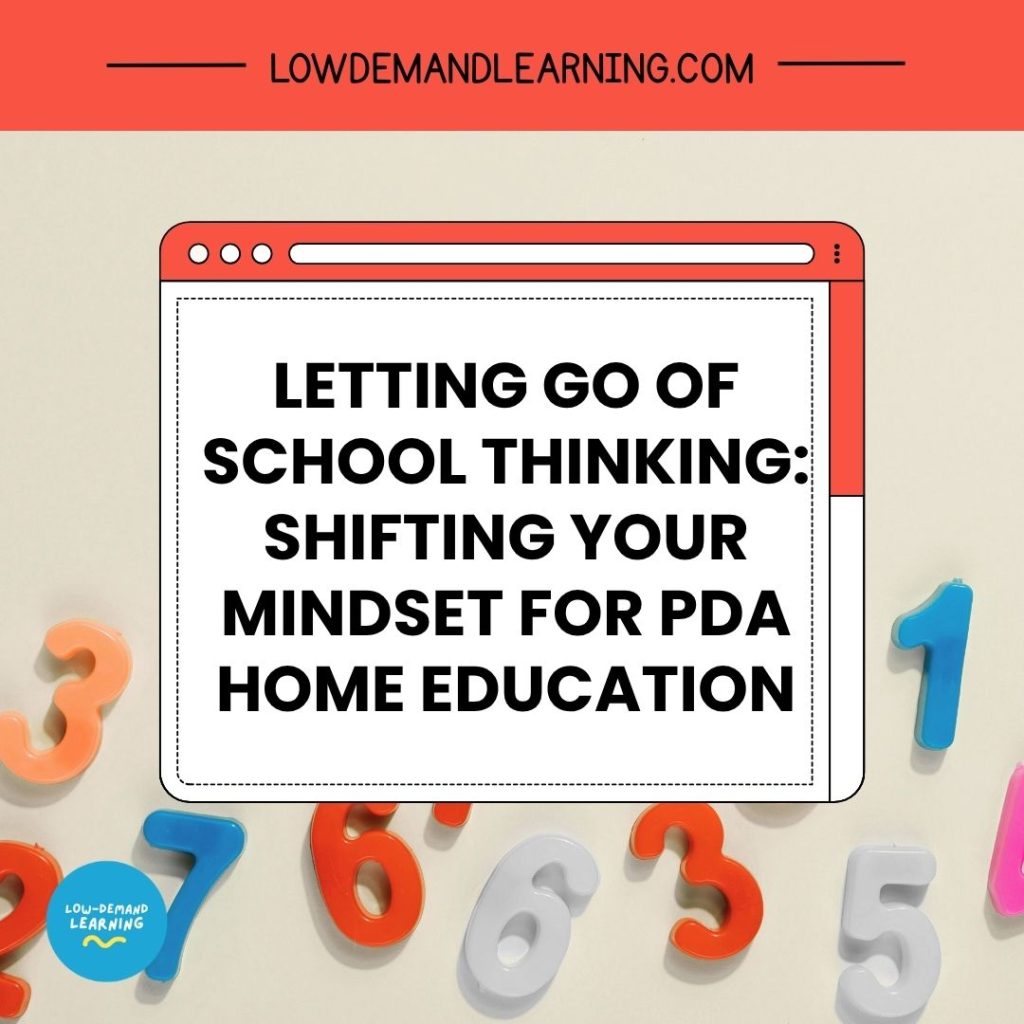 Blog cover for 'Letting go of School Thinking: Shifting Your Mindset for PDA Home Education'